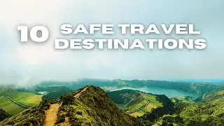 10 Safest Travel Destinations