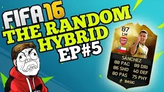 INFORM SANCHEZ!! The Random Hybrid - Episode 5! SO MUCH RAGE!!!!