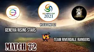 MATCH 72, Genevia Rising Stars VS Team Riverdale Rangers , RIO UNITY CUP 2021, SEASON 02