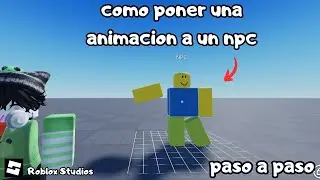 Como poner Animacion a un NPC en [Roblox Studio] 