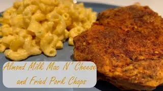 Fried Pork Chops and Homemade Mac N' Cheese Recipe!