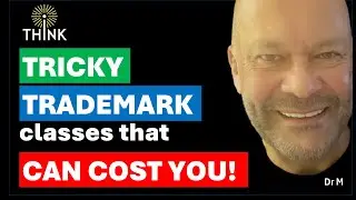 CHOOSE THE RIGHT TRADEMARK CLASSES OR IT WILL COST YOU PLENTY!
