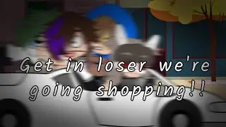 Get in losers we're going shopping!! || Gacha Club Meme || CP x UT x BNHA/MHA x FNAF