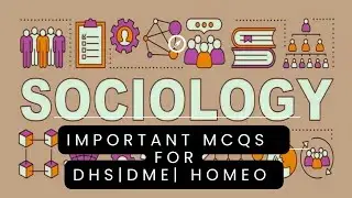 SOCIOLOGY |KERALA PSC STAFF NURSE EXAM DME DHS HOMEO | SOCIOLOGY MULTIPLE CHOICE QUESTIONS