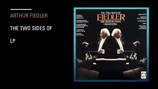 Arthur Fiedler And The Boston Pops Orchestra - k The Two Sides Of Fiedler - Lp