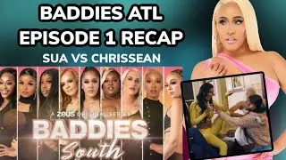 Sua Vs Chrissean Rock 😳 | Baddies South Episode 1 Recap/Review