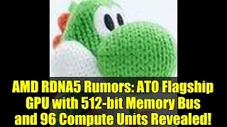 AMD RDNA5 Rumors: AT0 Flagship GPU with 512-bit Memory Bus and 96 Compute Units Revealed!
