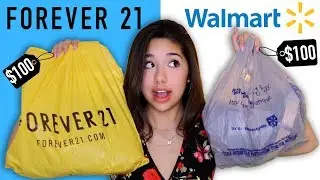 $100 CHALLENGE: Walmart vs. Forever 21