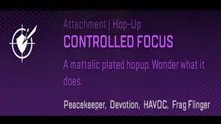 Controlled Focus Hop-Up In Apex Legends