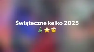 Świąteczne keiko 2025 