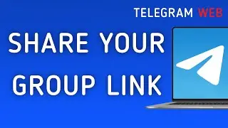 How To Share Your Group Link On Telegram Web On PC (New Update)