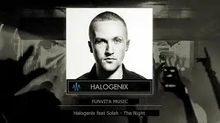 [DNB] Halogenix feat Solah - The Night