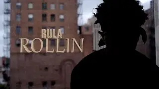 Rula - Rollin | Filmed by Glass Imagery