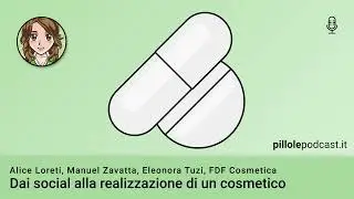 Pillola 121 - Dai social alla realizzazione di un cosmetico