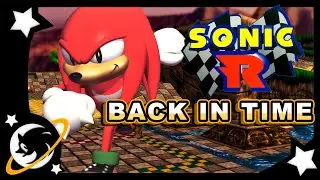 BACK IN TIME - Aquela música do Sonic R que te leva ao passado! | GMV