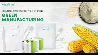 100% Compostable Bags Manufacturing: NaturTrust