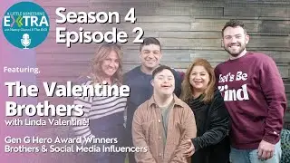 S4 E2: A Little Something Extra with Patrick, Zachary, and Linda Valentine