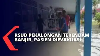 RSUD Pekalongan Terendam Banjir, Pasien Rawat Inap Segera Dievakuasi