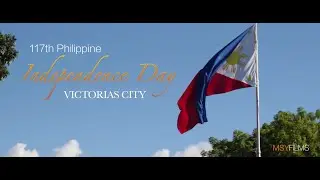 117th Philippine Independence Day Victorias City | On Site Film