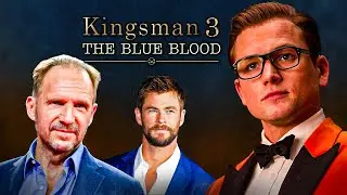 Kingsman 3: The Blue Blood Teaser With Taron Egerton & Stanley Tucci