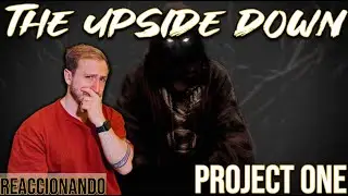 The Upside Down &ndash; Project One, &iquest;Merec&iacute;a el #2? [Reacci&oacute;n]