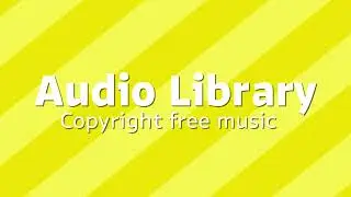 Audio Library - Copyright free music - 11