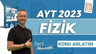 59) AYT Fizik -  Atom Modelleri 2 - Barış AKINCIOĞLU (2023)
