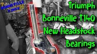 Triumph Bonneville T140  - New Headstock Bearings Installation
