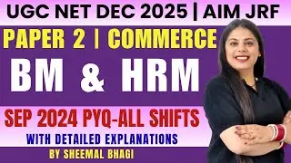 BM AND HRM | SEP 2024 PYQ DISCUSSION | UGC NET DEC 2025 PAPER 2 COMMERCE BY SHEEMAL MAM #ugcnet