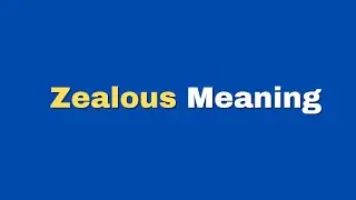 Zealous Meaning | Daily English Word