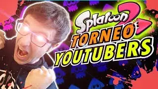TORNEO YOUTUBERS SPLATOON 2 con SWITCHMAN