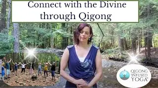 Connect with the Divine through Qigong | Mind-Body Practice for Spiritual Connection