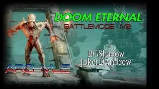 DOOM ETERNAL - Archvile, Battlemode 1v2, BGShadow & JokerDAndrew (FULL MATCH).