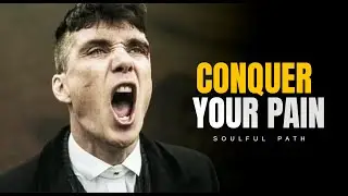 CONQUER YOUR PAIN &ndash; Listen When Life Hurts the Most