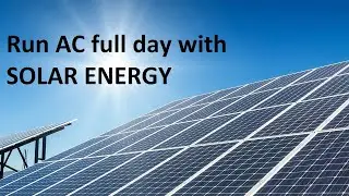 RUN AC all DAY with SOLAR SYSTEM (CUT Cell and PERC Technology)