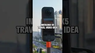 Insta360 X5 Easy Timelapse Video Idea