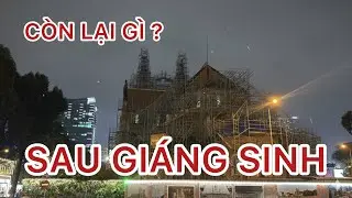 Sài Gòn sau Noel: Một diện mạo khác mà ít người thấy