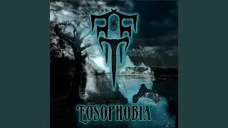 Eosophobia (feat. Loguian)