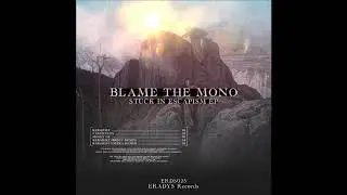 Blame the Mono - Kergrist (Original Mix)