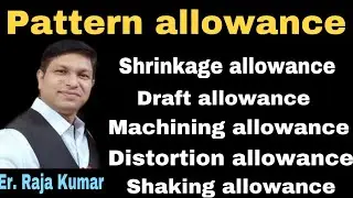 pattern allowance in casting I pattern allowance I Hindi