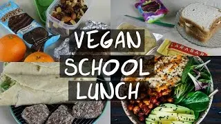 VEGAN SCHOOL LUNCH IDEAS | Easy & Healthy