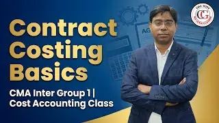 Contract Costing Basics | CMA Inter Group 1 | Cost Accounting Class