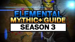 Elemental Shaman Mythic+ Guide Season 3 Shadowlands