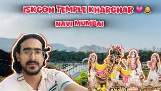 International Iskcon Temple 🛕 Kharghar Navi Mumbai 😍 | Hills station Mubai | Vlog Episode No 11 |