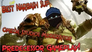 Predecessor Gameplay - Narbash Main - Damage/Sup Builds - Omeda Studios Moderator