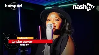 Allanah - Undercover | HOTSPOT