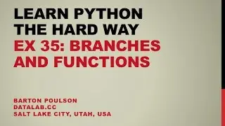 Learn Python the Hard Way - Ex 35 - Branches and Functions