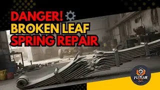 Truck ka Leaf Spring Toot Gaya 😱 | Real Garage Repair | Fixkar Factory