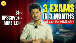How I Cleared Assam Police SI, APSC (Pre) & ADRE in Just 3 Months | My Strategy
