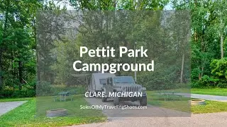 Petit Park Campground | RV Park Tour | Clare, Michigan